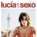 Ir a la foto Cartel de la película Lucía y el sexo